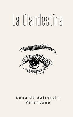 La Clandestina - Luna De Salterain Valentone