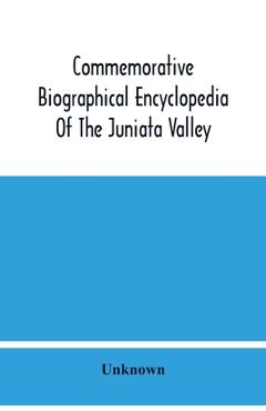 Coperta cărții 'Commemorative Biographical Encyclopedia Of The Juniata Valley: Comprising The Counties Of Huntingdon, Mifflin, Juniata'
