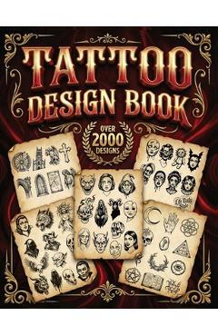 Poza produsului Tattoo Design Book: 2,000 Unique Tattoos - A Journey Through American and Crazy Art, From Flash Designs to Real Tattoos for Artists and Be - Life Daily Style