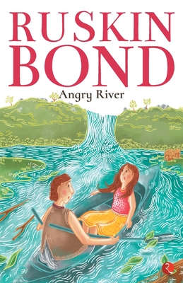 Angry River - Ruskin Bond