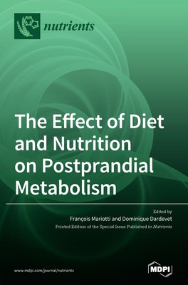 Coperta cărții 'The Effect of Diet and Nutrition on Postprandial Metabolism - François Mariotti'