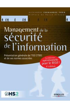 Poza produsului Management de la sécurité de l'information: Présentation générale de l'ISO 27001 et de ses normes associées - Une référence opérationnelle pour le RSS - Toro Alexandre Fernandez
