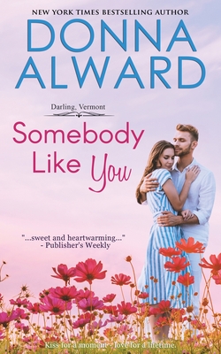 Somebody Like You - Donna Alward