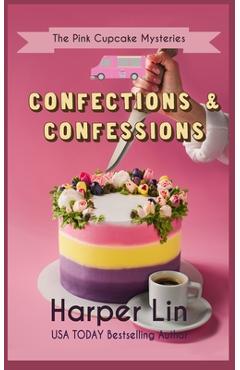 Coperta cărții 'Confections and Confessions - Harper Lin'