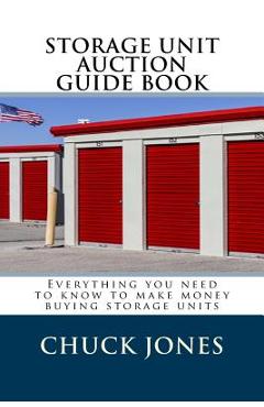 Coperta cărții 'The Storage Auction Guide - Chuck Jones'