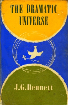 Coperta cărții 'The Dramatic Universe: Volume 1: The Foundations of Natural Philosophy - J. G. Bennett'