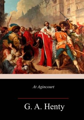 At Agincourt - G. A. Henty