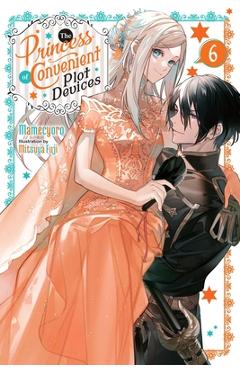 Coperta cărții 'The Princess of Convenient Plot Devices, Vol. 6 (Light Novel) - Mamecyoro'
