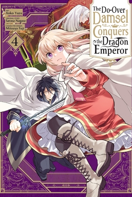 The Do-Over Damsel Conquers the Dragon Emperor, Vol. 4 (Manga) - Sarasa Nagase