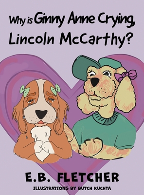 Why Is Ginny Anne Crying, Lincoln Mccarthy? - E. B. Fletcher