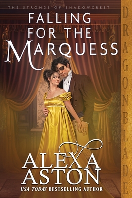 Falling for the Marquess - Alexa Aston