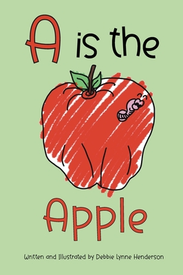 A is the Apple - Debbie Lynne Henderson