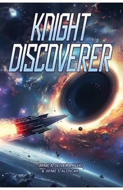 Coperta cărții 'Knight Discoverer - Jayme Alencar De Oliveira Filho'