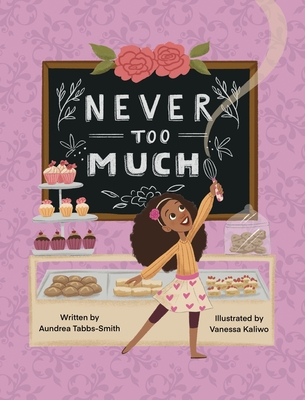 Never Too Much - Aundrea Tabbs-smith