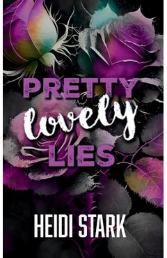 Coperta cărții 'Pretty Lovely Lies - Heidi Stark'
