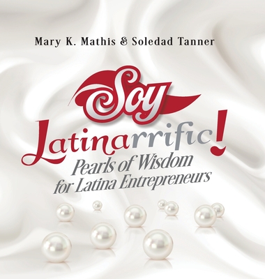 Soy Latinarrific - Mary K. Mathis