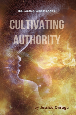 Cultivating Authority - Jessica Onsaga