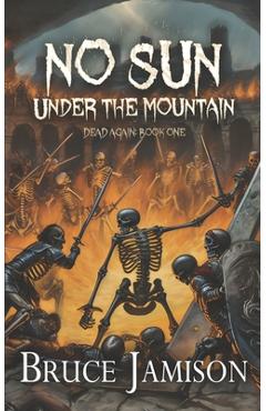 Coperta cărții 'No Sun Under the Mountain: An epic fantasy LitRPG - Bruce Jamison'