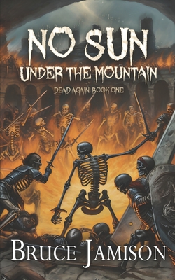 No Sun Under the Mountain: An epic fantasy LitRPG - Bruce Jamison