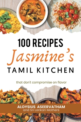 Jasmine's Tamil Kitchen - Aloysius Aseervatham