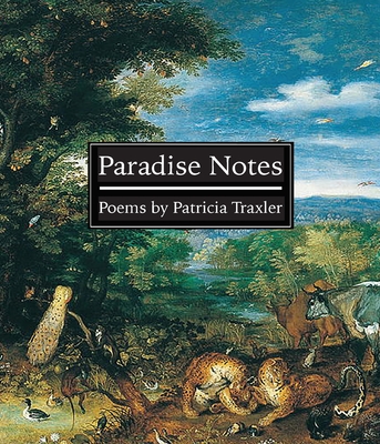 Paradise Notes - Patricia Traxler