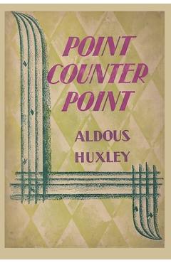 Poza produsului Point Counter Point - Aldous Huxley