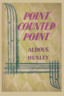 Point Counter Point - Aldous Huxley