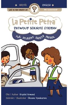 Coperta cărții 'Patwouy Sekirite Etidyan the Student Safety Patrol - Krystel Armand'