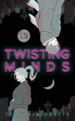 Twisting Minds - Tessonja Odette