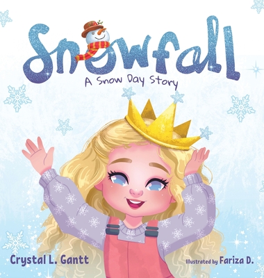 Snowfall: A Snow Day Story - Crystal L. Gantt