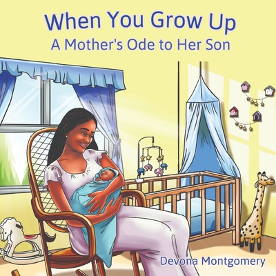 Coperta cărții 'When You Grow Up: A Mother's Ode to Her Son - Devona Montgomery'