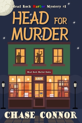 Coperta cărții 'Head for Murder: Head Rock Harbor Mystery #1 - Chase Connor'