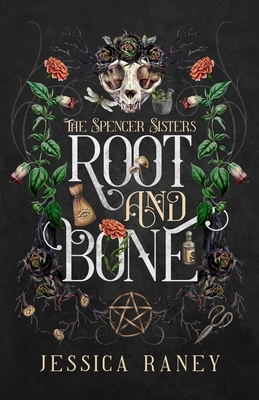 Root and Bone - Jessica Raney