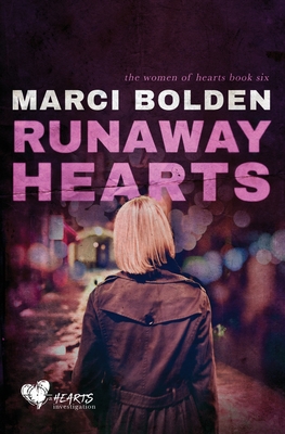 Runaway Hearts - Marci Bolden