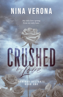 Crushed by Love - Nina Verona