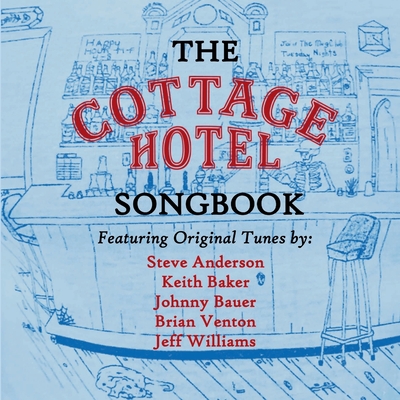 Coperta cărții 'The Cottage Hotel Songbook - Karen Mireau'