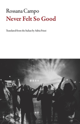 Never Felt So Good - Rossana Campo