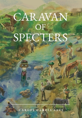 Caravan of Specters - Carlos Garca Sal