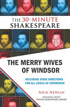 The Merry Wives of Windsor: The 30-Minute Shakespeare - Nick Newlin