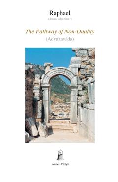 Coperta cărții 'The Pathway of Non-Duality: Advaitavada - (Āśram Vidyā Ord Raphael'
