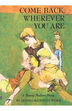 Coperta cărții 'Come Back Wherever You Are - Lenora Mattingly Weber'