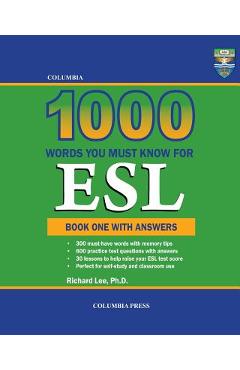 Coperta cărții 'Columbia 1000 Words You Must Know for ESL: Book One with Answers - Richard Lee'