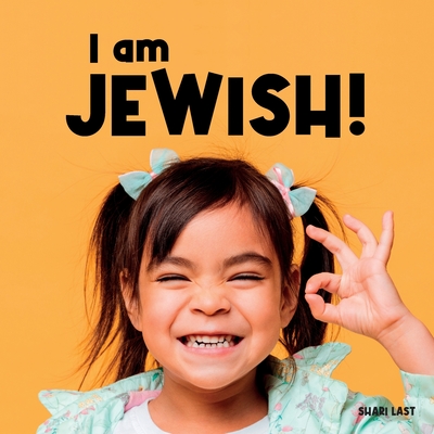 I am Jewish!: Meet many different Jewish children - Shari Last