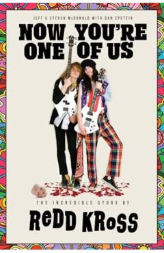 Now You're One of Us: The Incredible Story of Redd Kross - Jeffrey Mcdonald