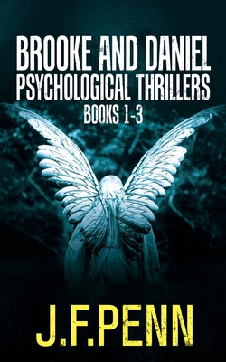 Coperta cărții 'Brooke and Daniel Psychological Thrillers Books 1-3: Desecration, Delirium, Deviance - J. F. Penn'