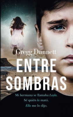 Entre Sombras - Gregg Dunnett