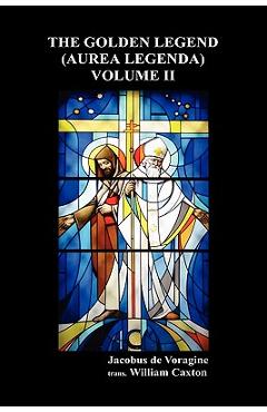 The Golden Legend (Aurea Legenda)