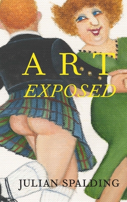 Art Exposed - Julian Spalding