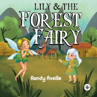 Lily & the Forest Fairy - R. Efrain Aveille
