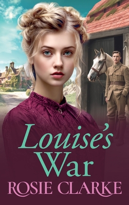 Louise's War - Rosie Clarke